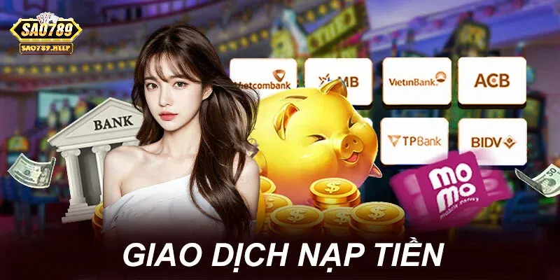 Giao dịch nạp tiền Sao789